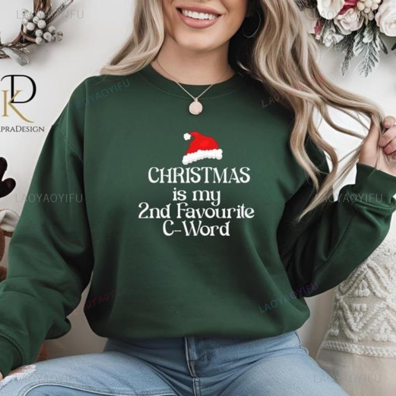 Is My 2nd Favourite C Word Funny Christmas Rude Printed Winter Sweatshirt Holiday Santa Secret Top New Year Xmas Gift for Him