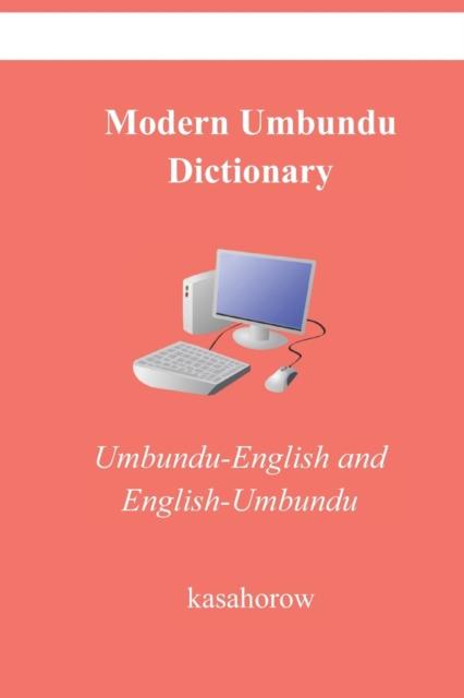 The Modern Umbundu Dictionary : Umbundu-English and English-Umbundu : 3 Book