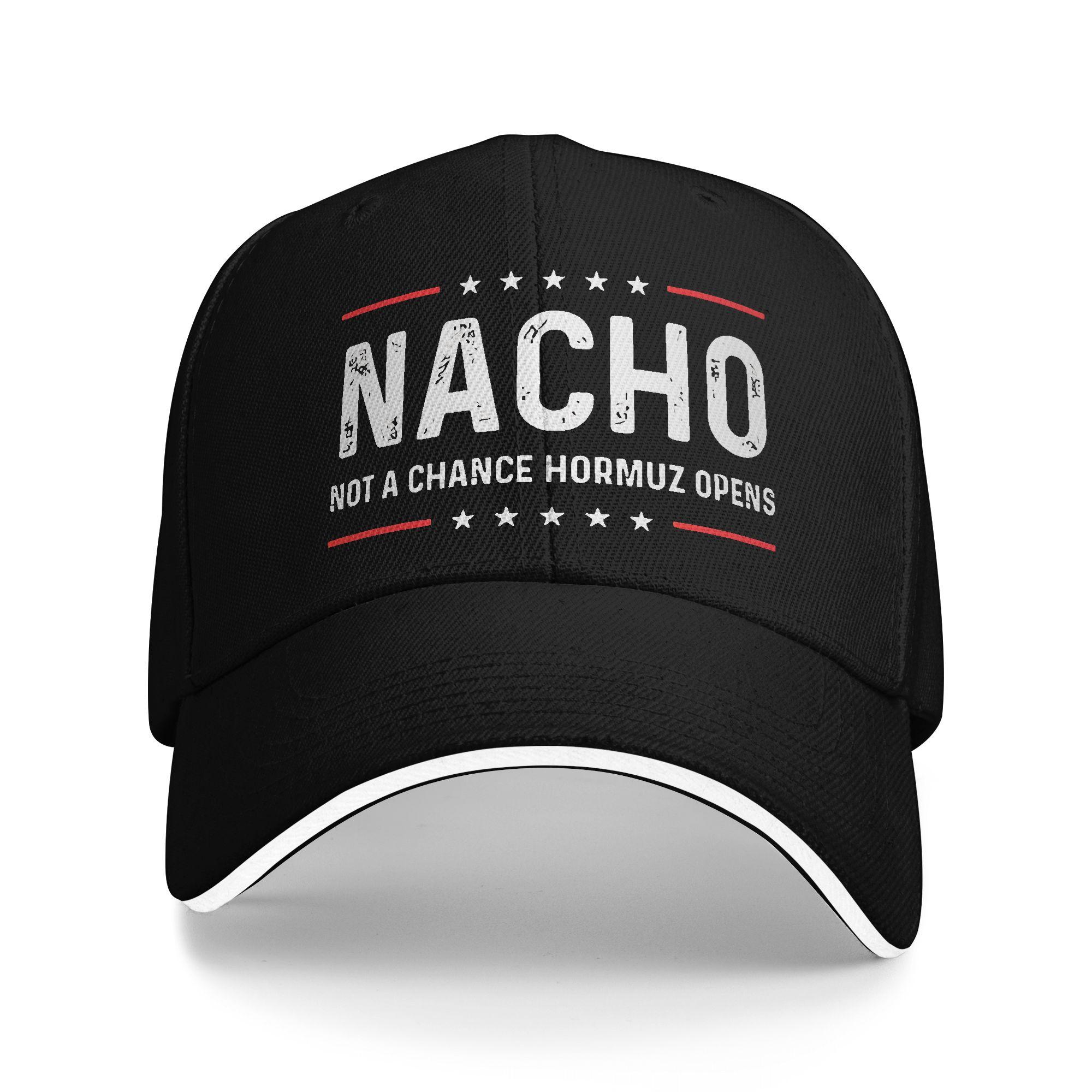 NACHO Not A Chance Hormuz Opens Sandwich Baseball Cap Casual Washed Satirical Headwear Unisex Summer Gift Hat Adjustable