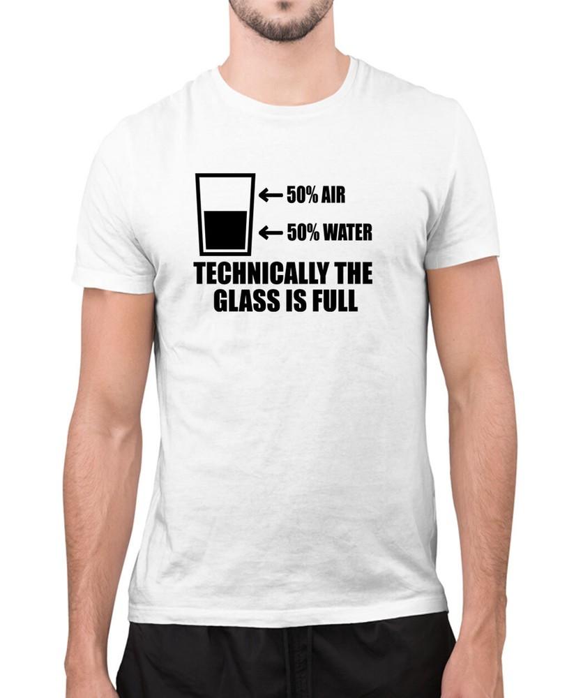 50% water, 50% air, technically the glass is full funny t-shirt Unisex T-Shirt XXXL