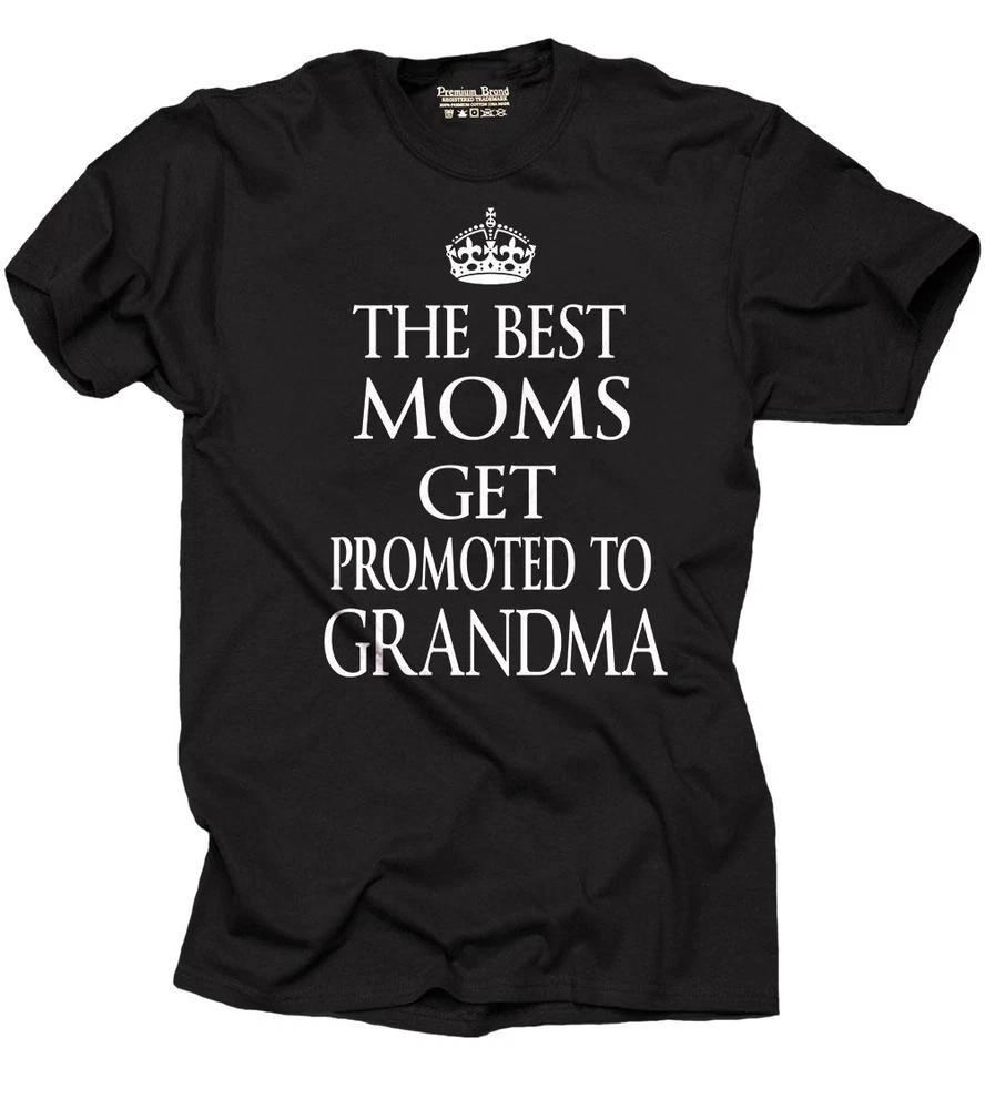Best Moms get promoted to Grandma Gift for new Grandma Baby Announcement Tshirt S