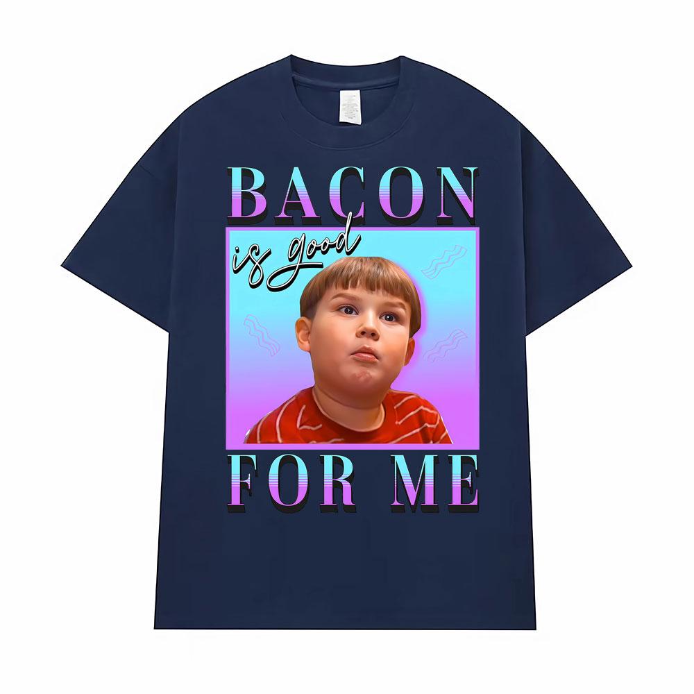 Bacon Is Good for Me Funny Meme T-shirt Men's Women Fashion Vintage Comfort Short Sleeve T Shirt Oversized Casual Loose T Shirts