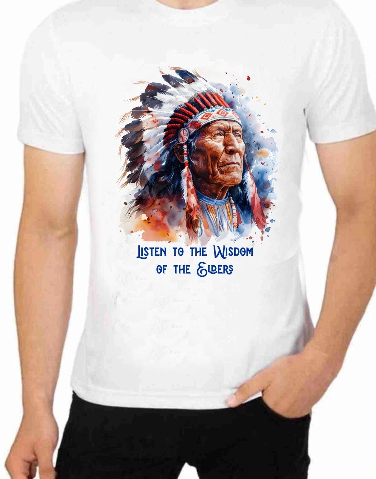 Native American Indian Chief Listen To The Wisdom Of The Elders T-Shirt XL