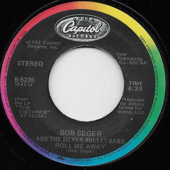 

7-дюймовая пластинка BOB SEGER THE SILVER BULLET BAND Roll Me Away B5235 Capitol Records 1982 США Рок Б/у