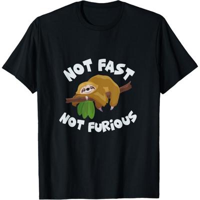 Not Fast Not Furious Funny Sloth Cute Lazy Animal Humor T-Shirt