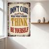 Vintage Rusty 'Don't Care What Others Think, Be Yourself' Metal Tin Sign Motivational Wall Decor for Bar Pub Home Office, Retro