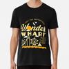 Wonders Wharff Premium T-Shirt S To 5XL Made In the AU/USA T-Shirt