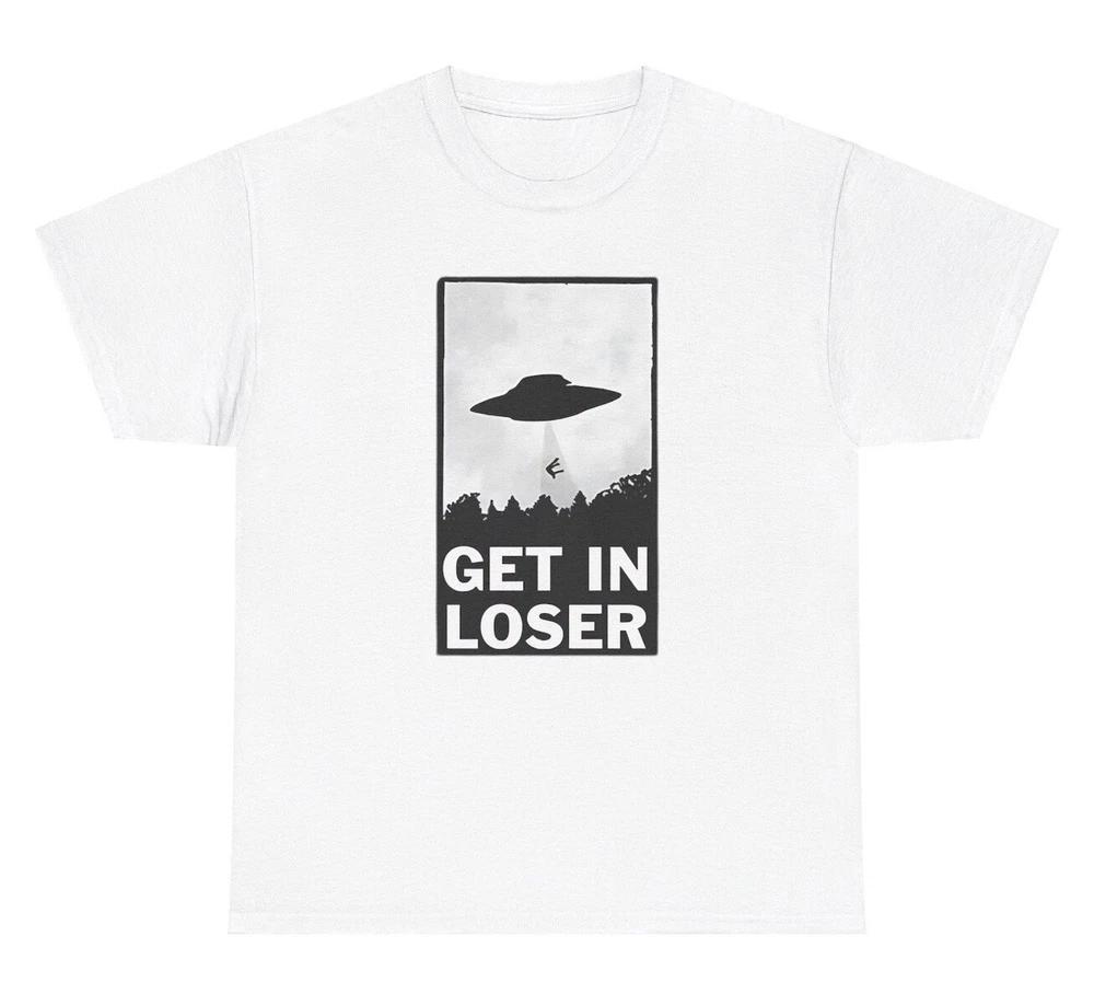 Get In Loser Ufo Abduction T Shirt Funny Alien Sarcastic Ironic Gen Z Humor Tee S