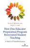 The How One Educator Preparation Program Reinvented Student Teaching : A Story of Transformation Book