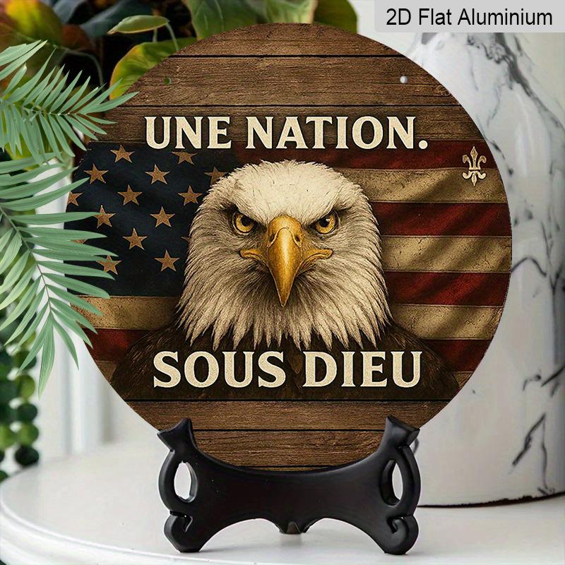 

2D Flat, 1pc Round Une Nation Sous Dieu Aluminum Hanging Sign, Vintage Bald Eagle USA Flag Design, A Patriotism Decorative Sign, Perfect for 4th 7.87x7.87in
