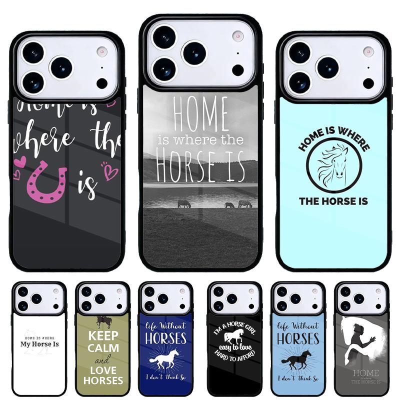 Home Is Where The Horse Is Phone Case for iPhone 17 16 15 14 13 Pro Max Back Cover for 12 11 Pro Coque