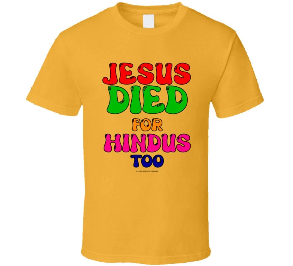 Hindu Jesus Died For Hindus Too Christian Gospel Salvation Giftndu T Shirt 2XL