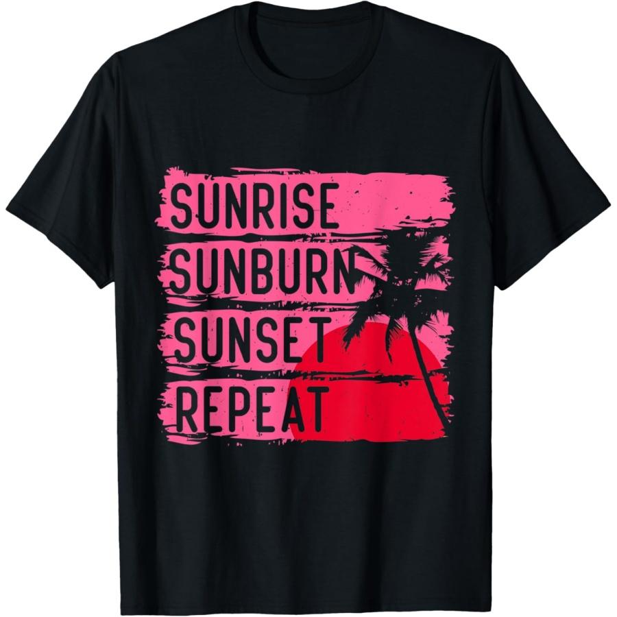 

Sunrise Sunburn Sunset Repeat & Summer and Beach, Vacation Men Women Kids T-Shirt XXXXXL чорний