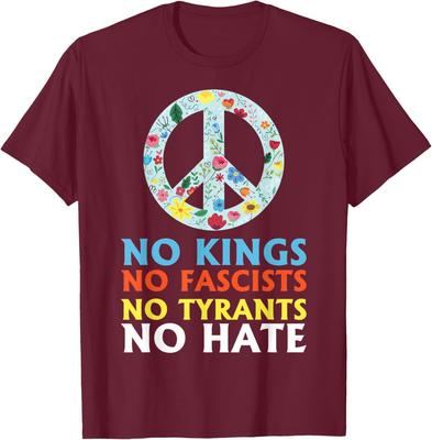 No Kings No Fascists No Tyrants No Hate Protest T-Shirt