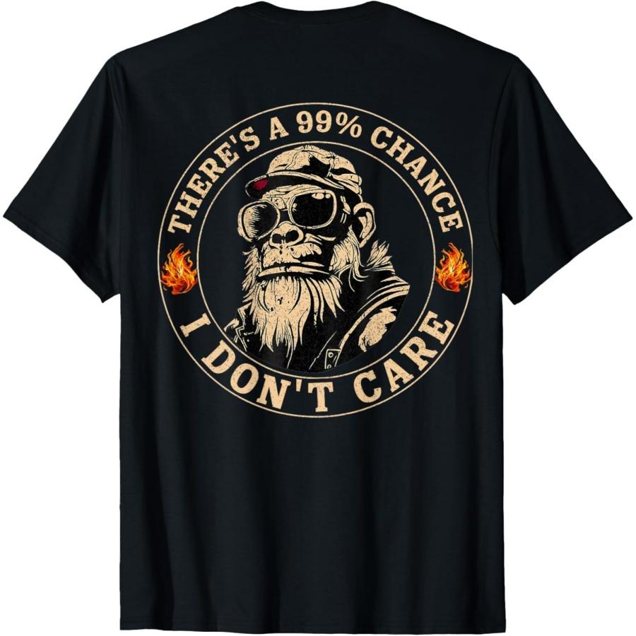 WJHmmxyzLO Funny Monkey Theres A 99% Chance I Dont Care (On Back) T-Shirt S