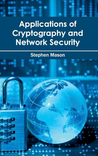 The Applications of Cryptography and Network Security Book