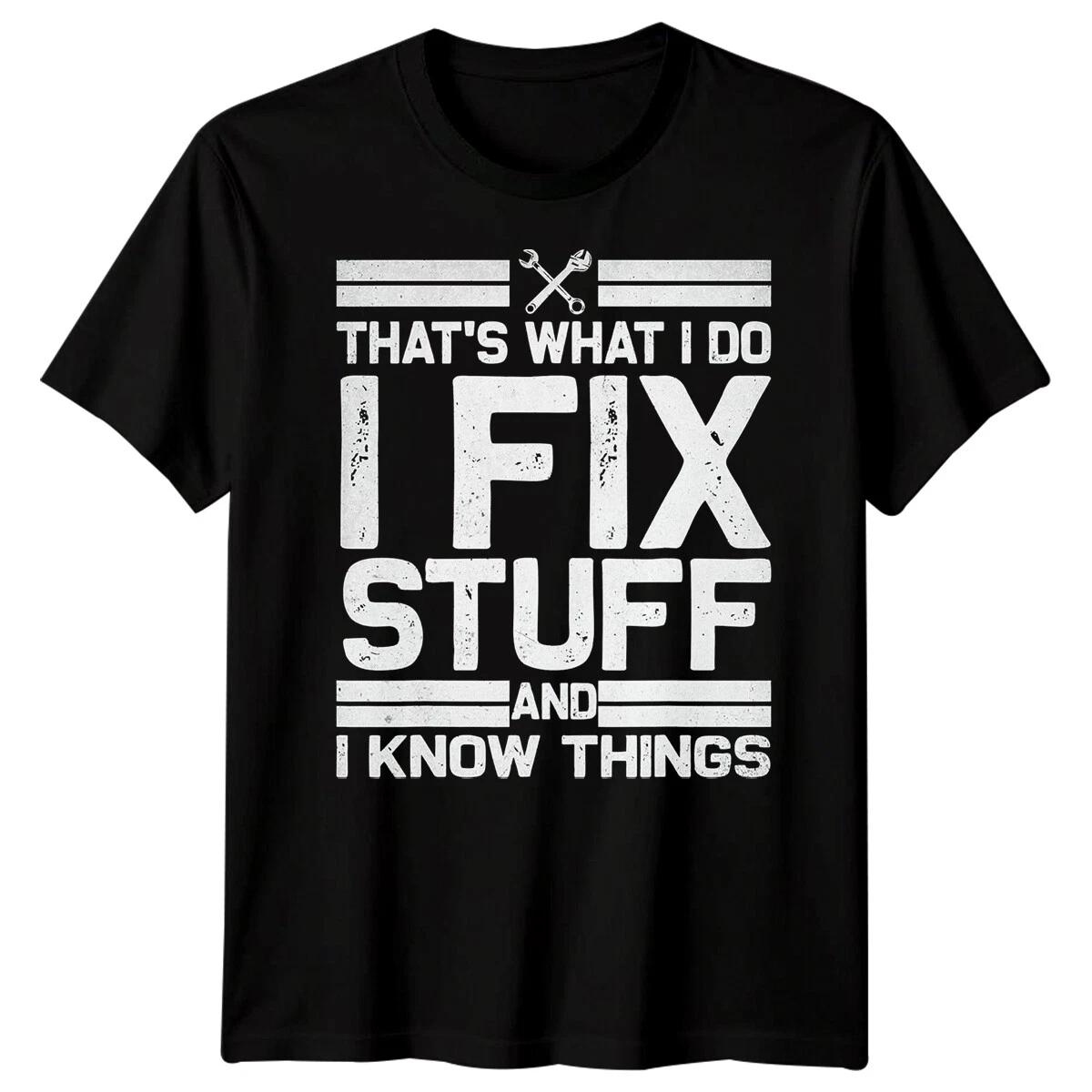 Mens Fix Stuff Funny Fathers Day TTshirt Tee Best Dad Ever Papa Life Daddy #FD S
