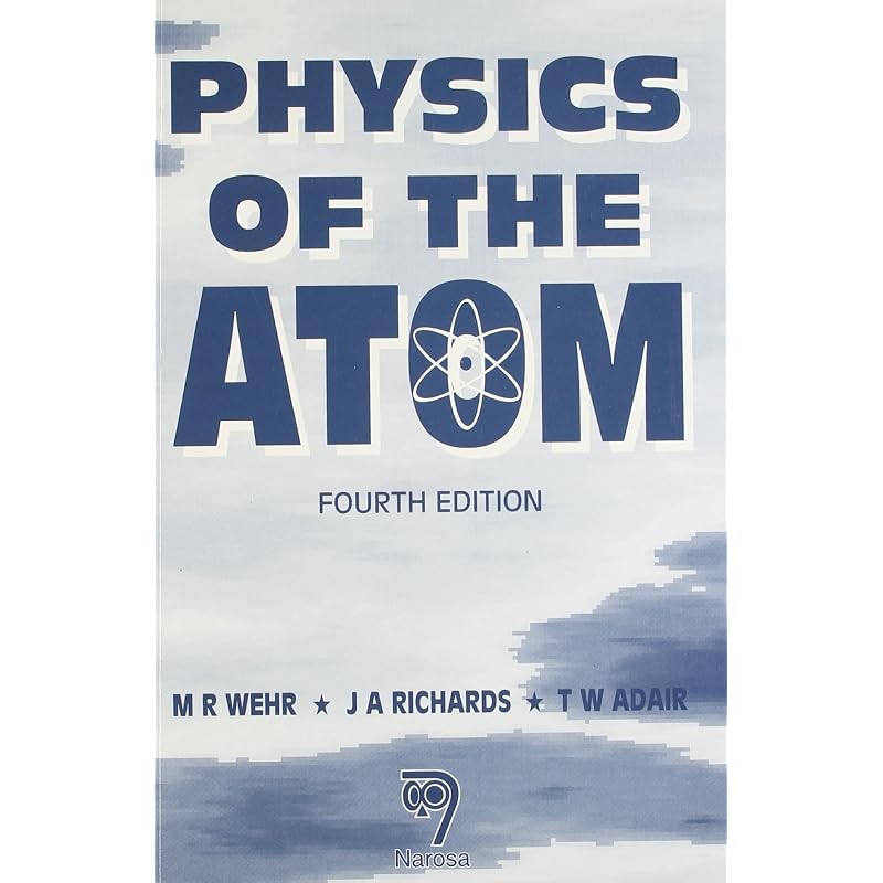 Physics Of The Atom Physics Of The Atom, 4/E