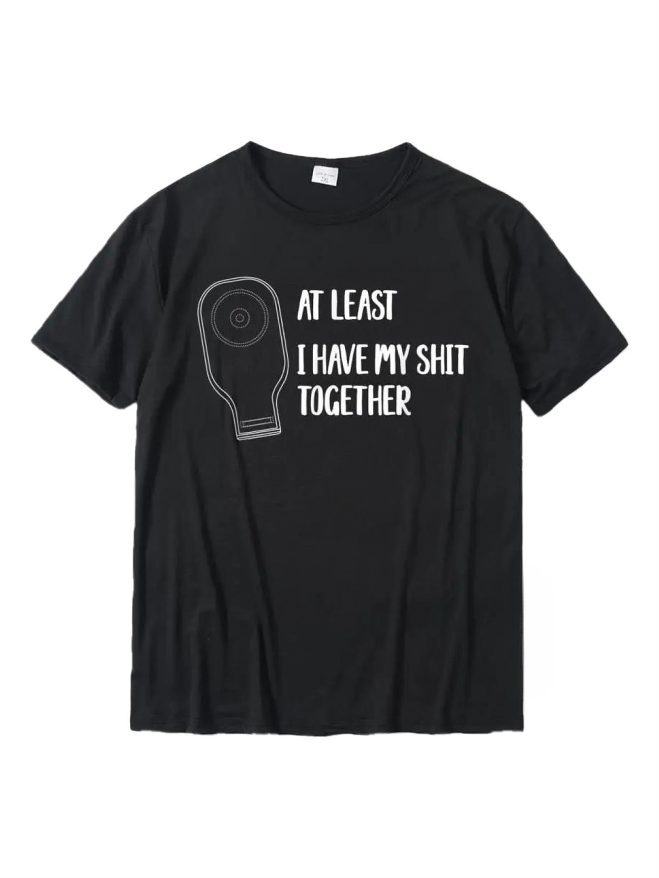 

Men S Funny Ostomy At Least I Have My Shit Together T-Shirt- Black Casual Tee with Stoma Bag Design& Ostomy Bag Humor XXXXL