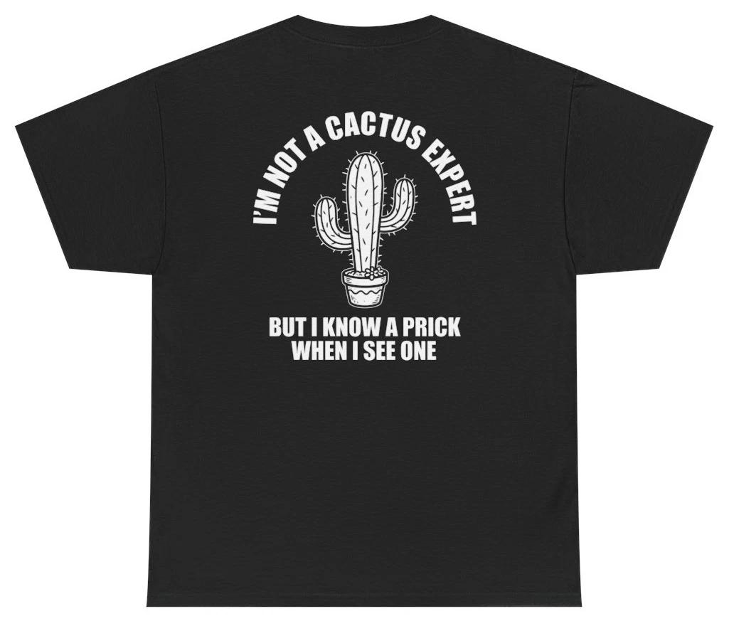 Funny Cactus Prick Tee (Back Print) | Unethical Threads XS