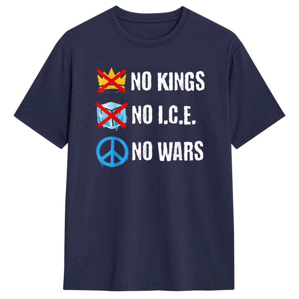No Kings No ICE No Wars TShirt for Unisex Humor 100 Cotton Tees Crew Neck Short Sleeve T Shirt Plus Size Clothing