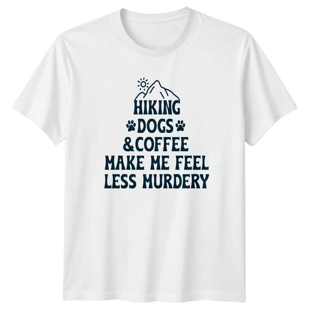 Hiking Dogs And Coffee Make Me TShirt Humorous Hiking Outdoors Birthday Gift S