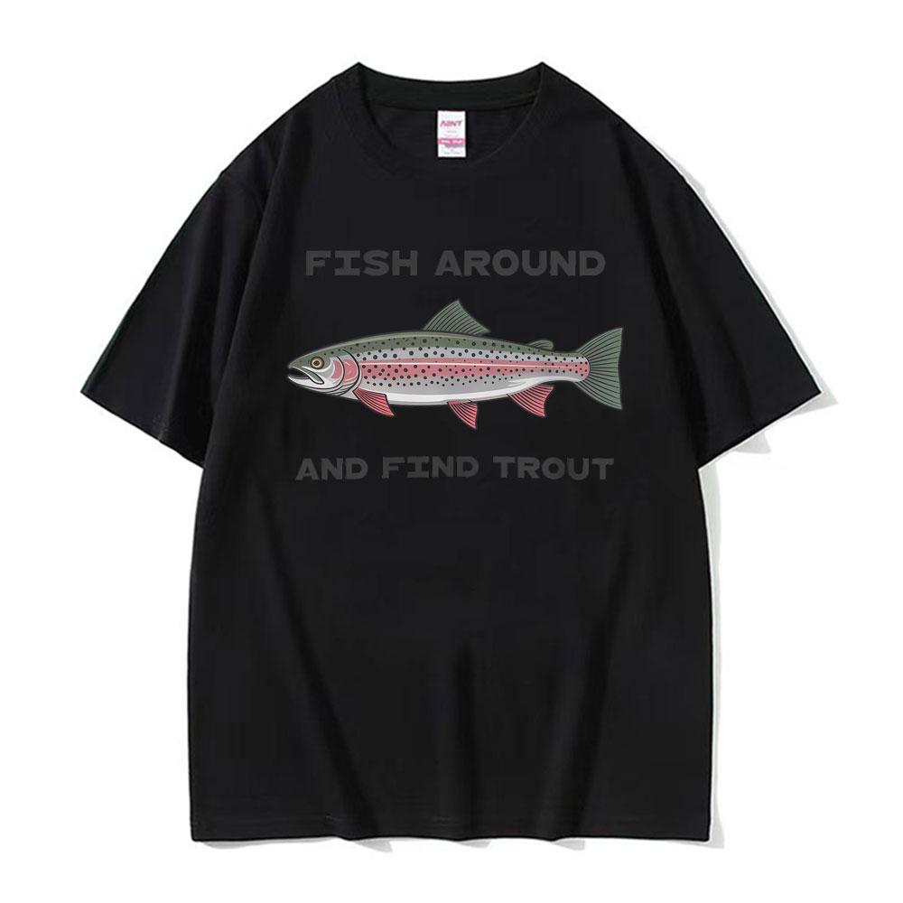 Fisch herum und finde Forellen Grafik T-Shirt Unisex Damen Mode Gothic Street T-Shirt Lässig Rundhals Kurzarm Heißer Verkauf T-Shirt