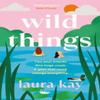 Wild Things by Laura Kay Hardback Book 9781529424584