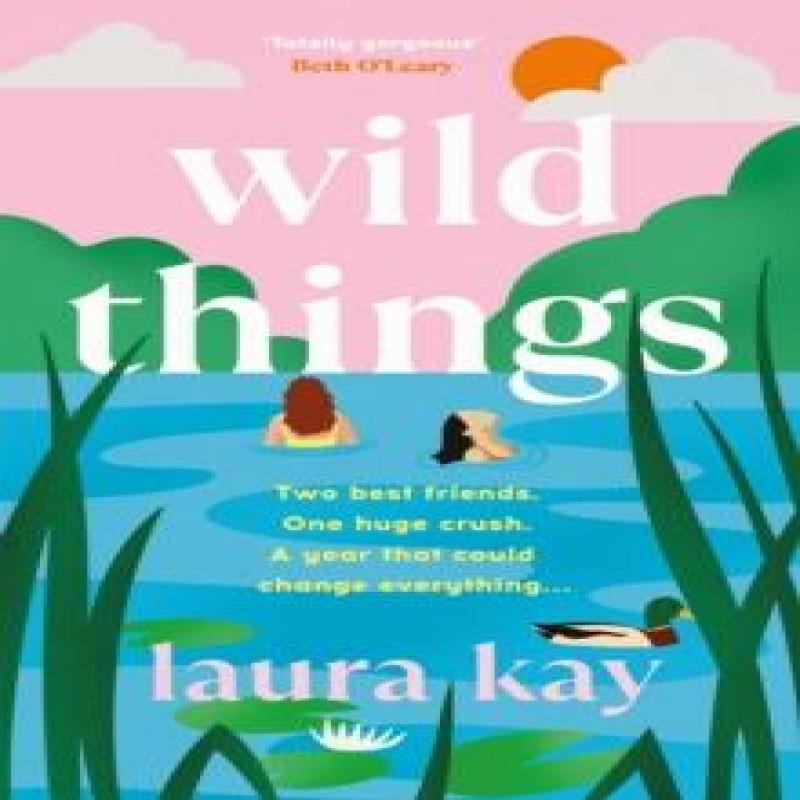 Wild Things by Laura Kay Hardback Book 9781529424584
