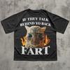 If They Talk Behind Yo Back FART Funny Cat Meme Graphic T-Shirt