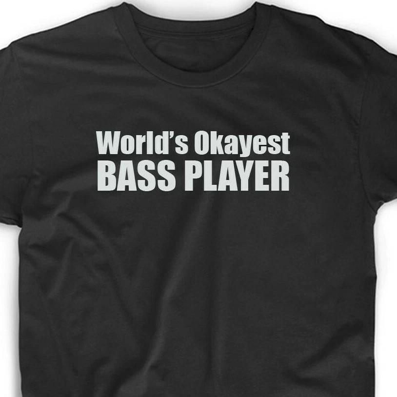 Okayest Bass Player T Shirt Bassist Funny Tee Music Musician Band Rock Metal S