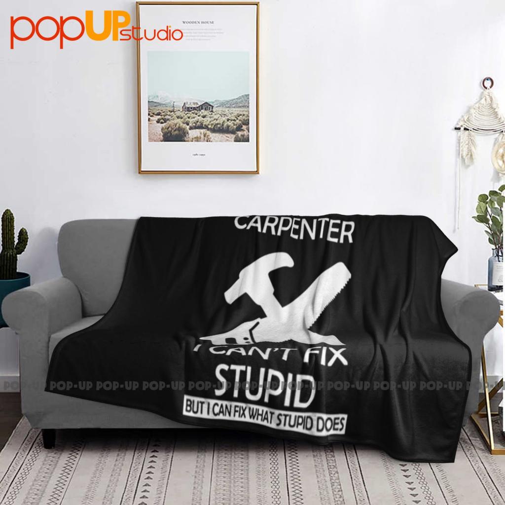 Carpenter Cant Fix Stupid Chippy Chainsaw Trade Builder Pt28 Ultra-Soft Blanket Quilt Winter Sofa Cover Bed Covers