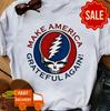 Make America Grateful Again T-Shirt Rare Short Sleeve Shirt