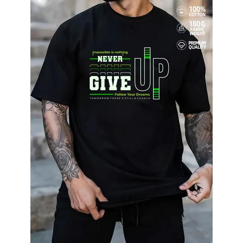 

European sizes Men S Never Give Up Motivational T-Shirt - Limited Edition Black with Green & Inspirational Print, Soft Breathable Fabric 4XL чорний