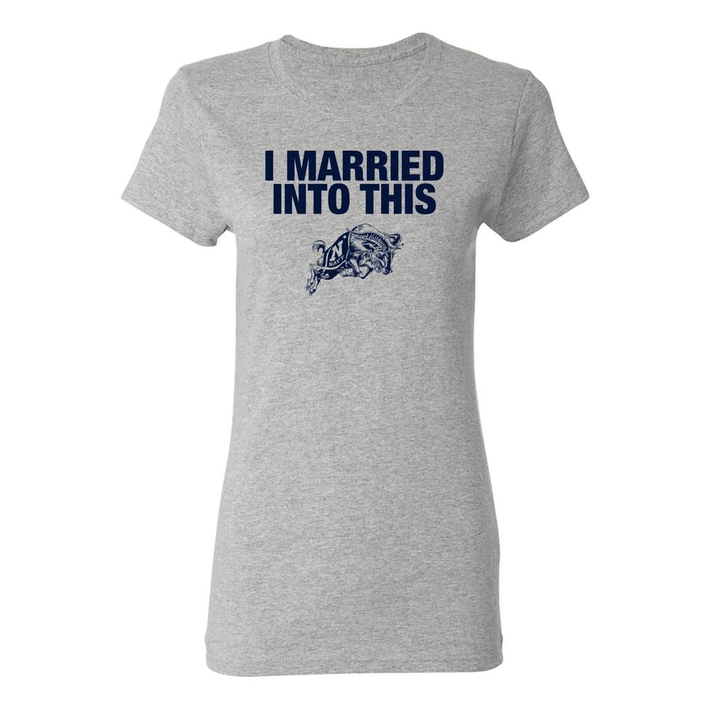 US Naval Academy I Married Into This Women's T-Shirt - Sport Grey