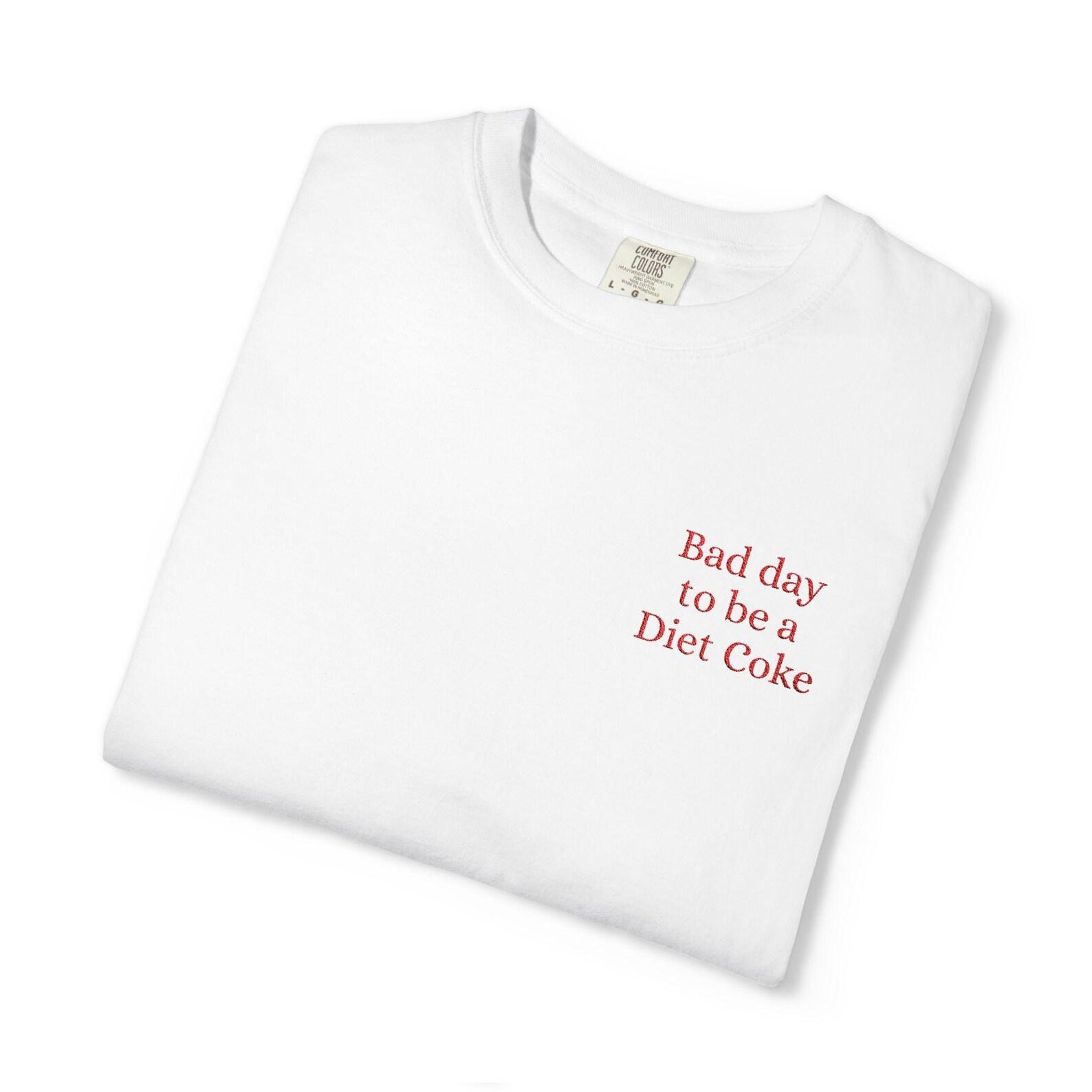 Embroidered Diet Coke Shirt, Bad Day to Be a Diet Coke 4XL