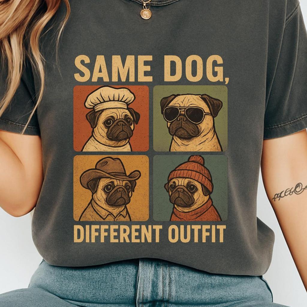 Same Dog Different Outfit Shirt Comfort Colors Funny Pug Graphic Tee Dog Lover Gift Cute Pet Humor T-Shirt Retro Aesthetic