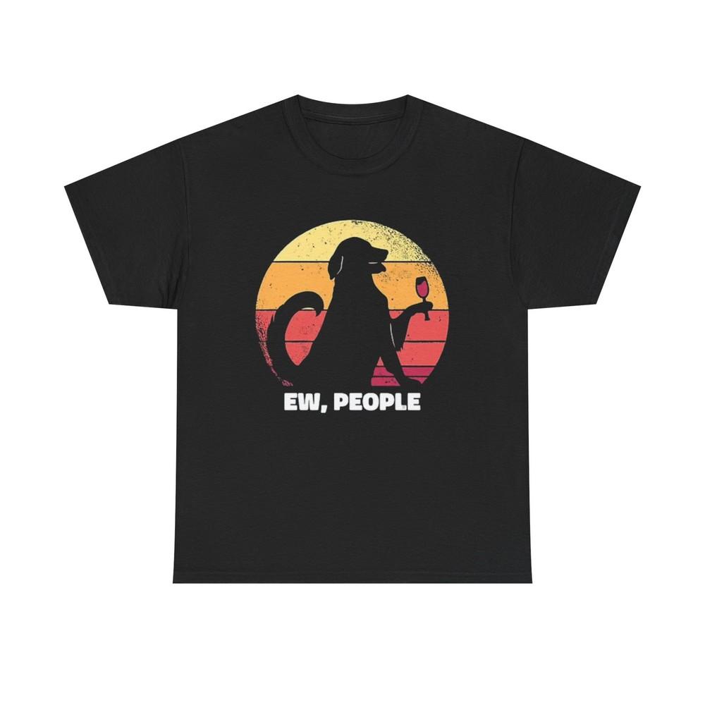 

EW People Funny Dog Graphic T Shirt Unisex Heavy Cotton Tee M