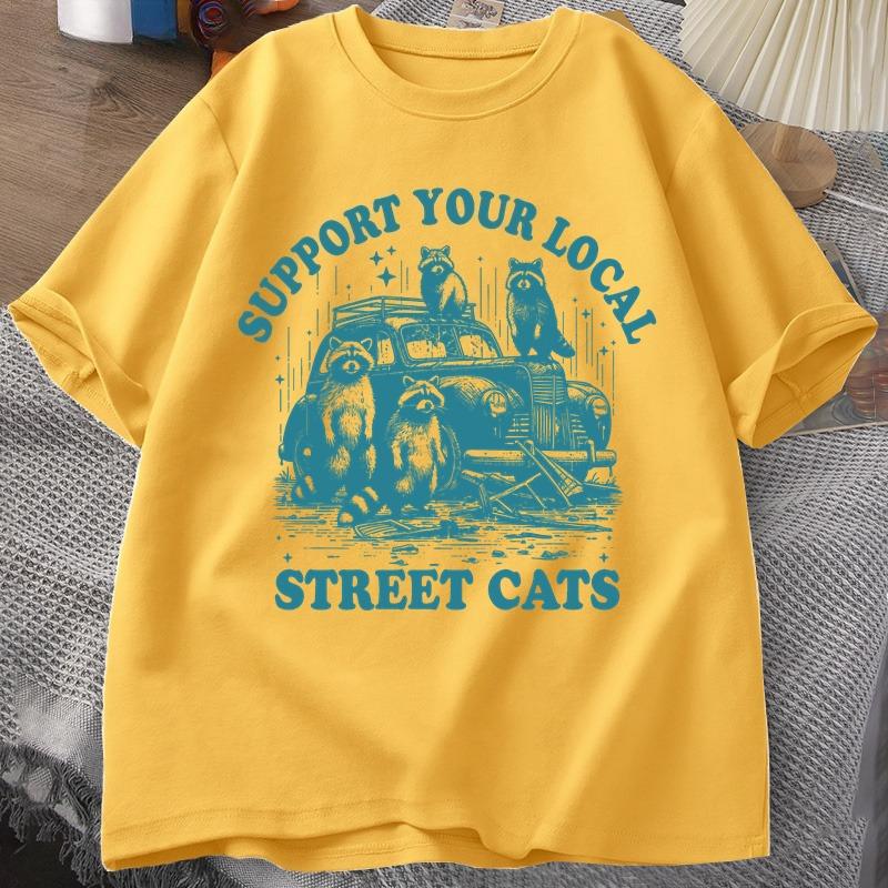 Support Your Local Street Cat Tshirt Funny Raccoon Lover Cartoon T Shirt Summer Cotton Short Sleeve Male Clothes Streetwear