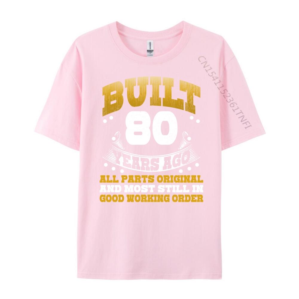 Funny 80th Birthday Built 80 Years Ago Born In 1944 Graphic Tee Cotton Mens Designer Clothes Father's Day