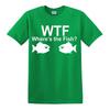 WTF Wheres The Fish TShirt Funny Fishing Tshirt Fun Party Gift Crap present