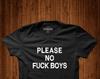 Please No Fuck Boys, Graphic Tee, Trendy T-shirt, Instagram Apparel, Funny Shirt, Funny Tee, Humor Shirt, Humor Tee, Teen Apparel, Sarcastic