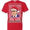 The Office Santas Coming Thats What She Said Tee Shirt Ugly Christmas TShirt Woman Man Tv Show Cotton Shortsleev