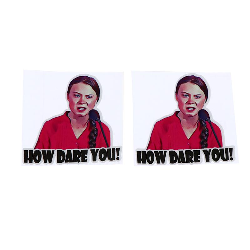 2ks 8*8cm How Dare You Greta Thunberg Vinyl Decal Samolepka Auto na okno