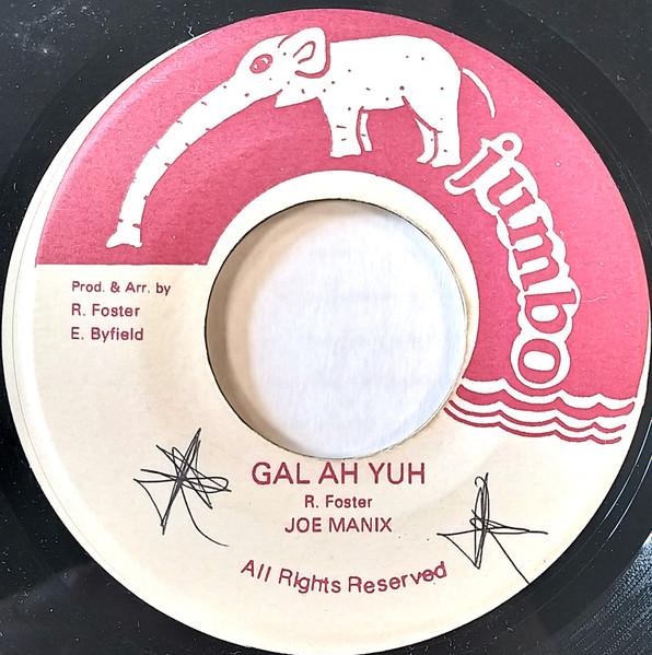 

7inch Record JOE MANNIX - Gal Ah Yuh NONE Jumbo Jamaica Reggae, Ska & Dub Used