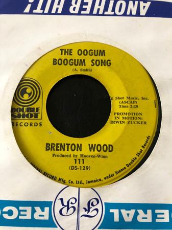 

7inch Record BRENTON WOOD - Oogum Boogum Song 111 Double Shot Rec 1967 Jamaica Soul/Funk Used