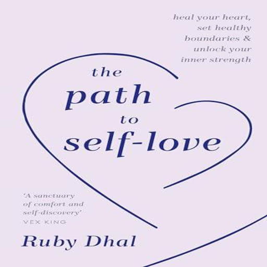 The Path to SelfLove by Ruby Dhal Hardback Book 9781846047657