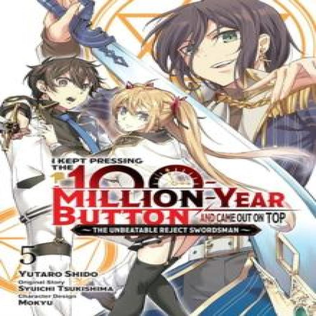 I Kept Pressing the 100MillionYear Button and Came Out on Top Vol. 5 manga by Yutaro Shido... 9781975380571