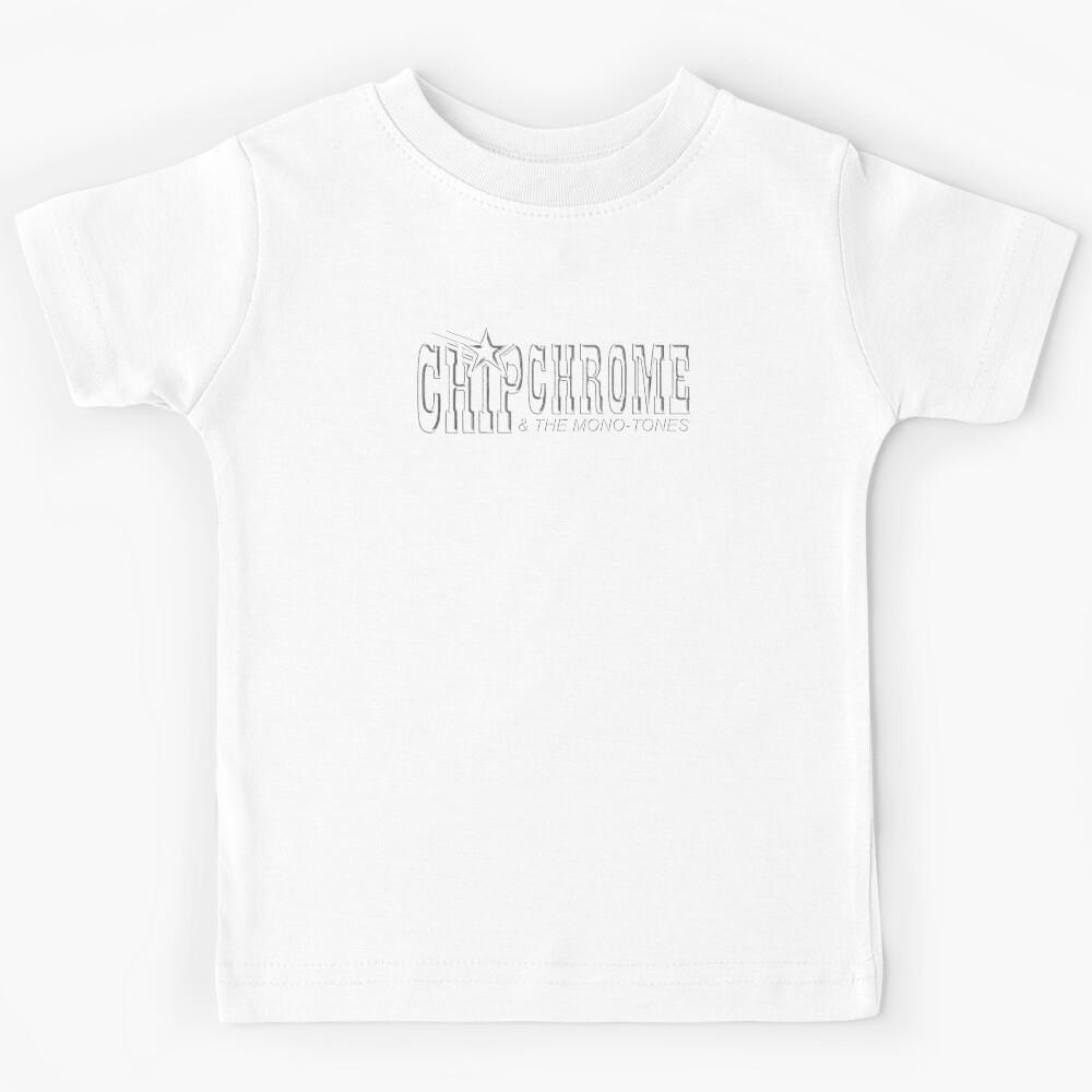 chip chrome & the monotones - chrome Kids T-Shirt 100