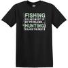 Fishing Solves Most Of My Problems... Hunting Solves The Rest T-Shirt